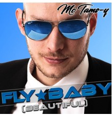 MC Tams-y - Fly Baby