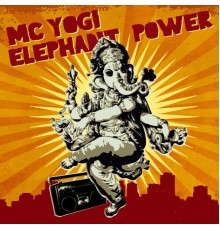 MC Yogi - Elephant Power