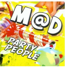 M@D - Party People