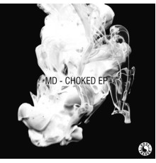 MD - Choked EP