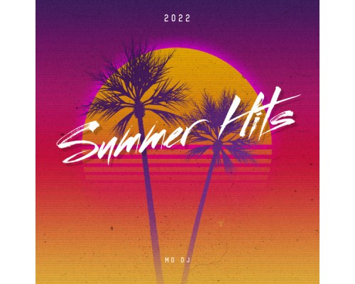 MD DJ - Summer Hits 2022