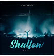 MD Dj, Dj Dark - Shallow