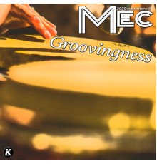 MEC - Groovingness (2020 Remastered)