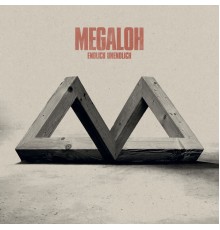 MEGALOH - Endlich Unendlich (Deluxe Edition)