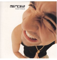 MENDEZ - Razor Tongue