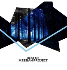 MESSIAH project - Best Of