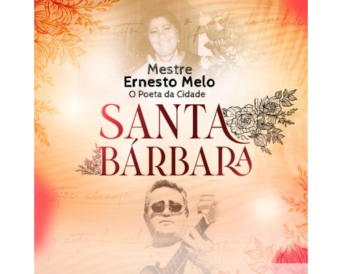 MESTRE ERNESTO MELO - Santa Bárbara