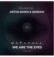 M.E.T.A.N.O.I.A. - We Are the Eyes