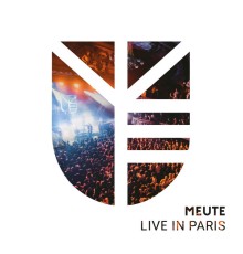 MEUTE - Live in Paris (Live in Paris)
