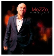 MEZZO - Aint No Messing Around