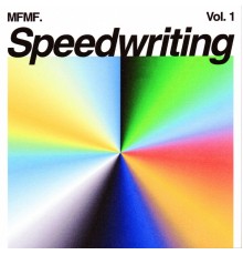 MFMF. - MFMF. Speedwriting Vol. 1