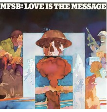 MFSB - Love Is The Message