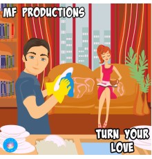 MF Productions - Turn Your Love