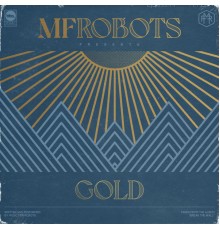 MF Robots - Gold  (Original & Montaque Adamson Mixes)