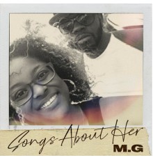 M.G - Songs About Her