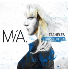 MIA. - Tacheles (Tour Edition)