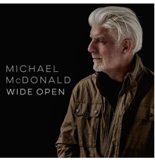 MICHAEL MCDONALD - Wide Open