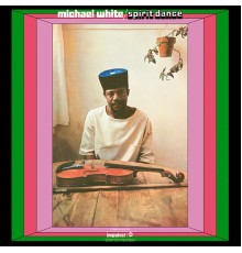 MICHAEL WHITE - Spirit Dance