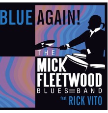 MICK FLEETWOOD - Blue Again!