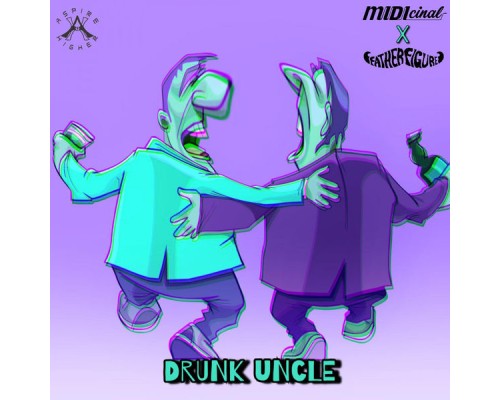 MIDIcinal, Father Figure - Drunk Uncle