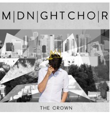 MIDNIGHTCHOIR - The Crown