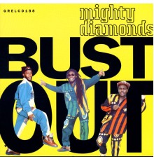 MIGHTY DIAMONDS - Bust Out