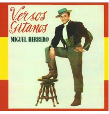 MIGUEL HERRERO - Versos Gitanos