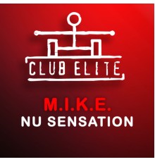 M.I.K.E. - Nu Sensation