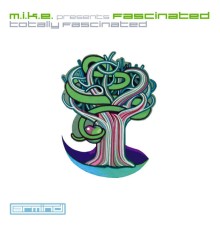 M.I.K.E. presents Fascinated - Totally Fascinated