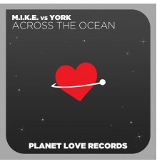 M.I.K.E. vs York - Across The Ocean