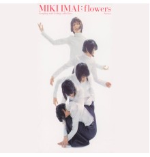 MIKI IMAI - Flowers