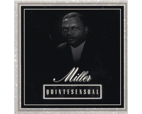 MILLER - Quintesensual