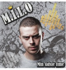 M.I.L.O - Min sidste time