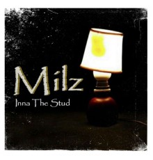 MILZ - Inna the Stud