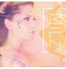 MILZ - Resurface