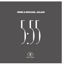 MIME and Michael Julian - 5:55