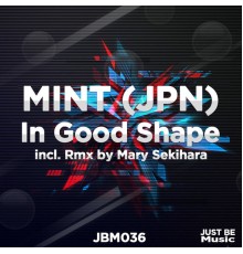 MINT (JPN) - In Good Shape