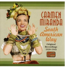 MIRANDA, Carmen: South American Way (1939-1945) - South American Way