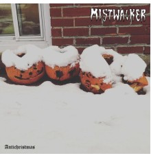 MISTWALKER - Antichristmas