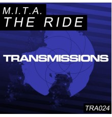 M.I.T.A. - The Ride (Original Mix)