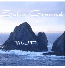 MJP - Safer Ground