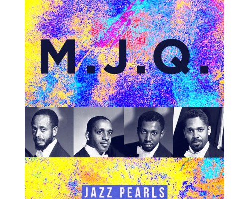 MJQ - MJQ, Jazz Pearls