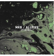 MK8 and ALLFIVE - Feel