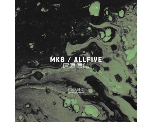 MK8 and ALLFIVE - Feel