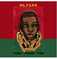 ML7102 - They Fear You