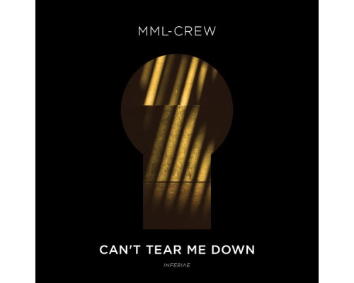 MML-Crew - Can't Tear Me Down