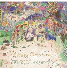 MMO-Ensemble - Lonely Creatures