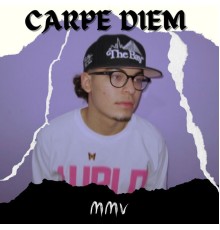 MMV - Carpe Diem