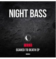 MNNR - Scared To Death