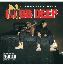 MOBB DEEP - Juvenile Hell